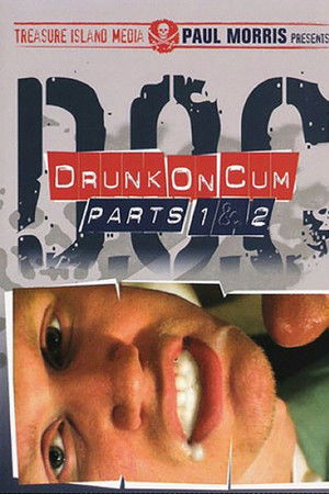 Drunk on Cum 1 & 2