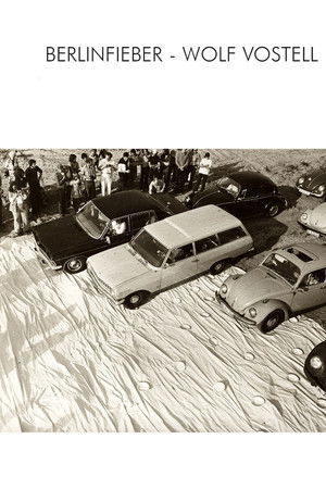 Berlinfieber – Wolf Vostell