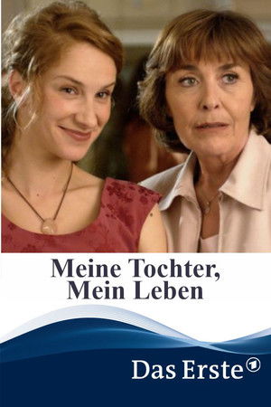 Meine Tochter, mein Leben