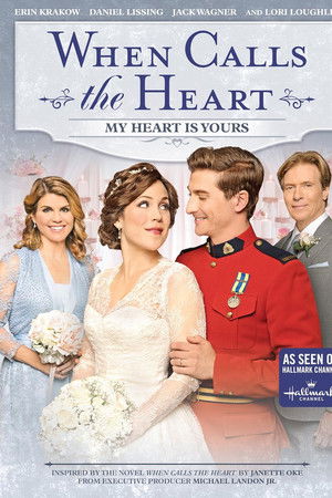 When Calls the Heart: My Heart Is Yours