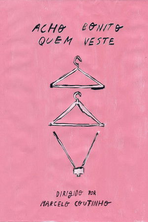 Acho bonito quem veste