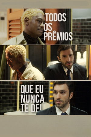 Todos Os Prêmios Que Eu Nunca Te Dei