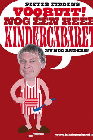 Pieter Tiddens: Vooruit! Nog Één Keer Kindercabaret, Nu Nog Anders!