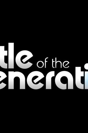 Battle of the Generations