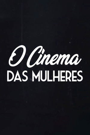 O Cinema das Mulheres