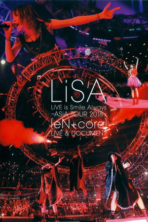 LiVE is Smile Always ～ASiA TOUR 2018～ [eN＋core] LiVE & DOCUMENT