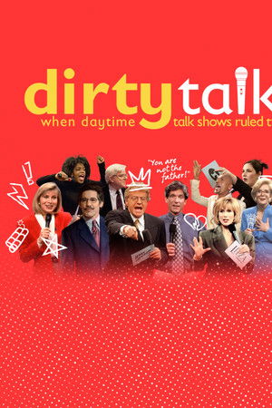 Dirty Talk: When Daytime Talk Shows Ruled TV