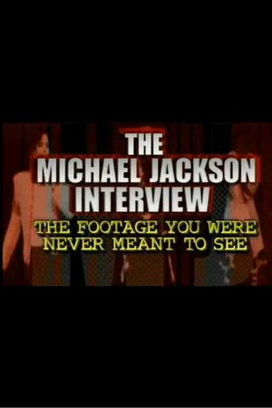 The Michael Jackson Interview: The Footage You Were Never Meant To See