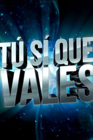 Tú Sí Que Vales