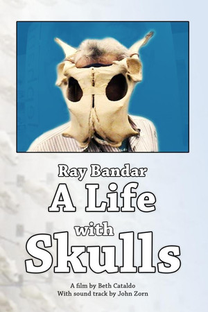 Ray Bandar: A Life With Skulls