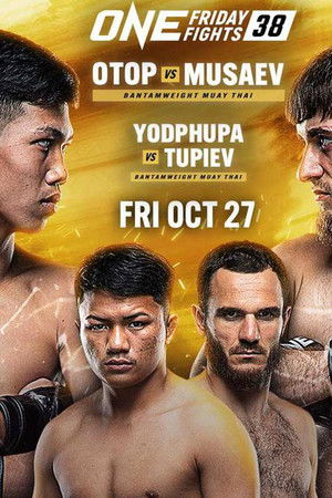 ONE Friday Fights 38: Otop vs. Musaev