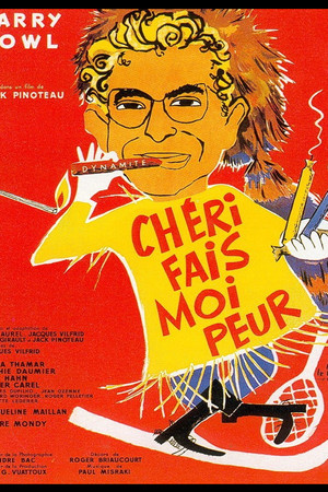 Chéri, fais-moi peur