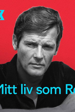 Mitt liv som Roger Moore
