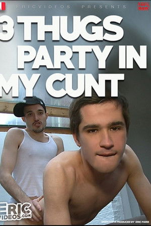 3 Thugs Party In My Cunt