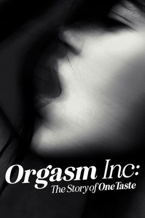 Orgasm Inc.: OneTaste'in Hikâyesi
