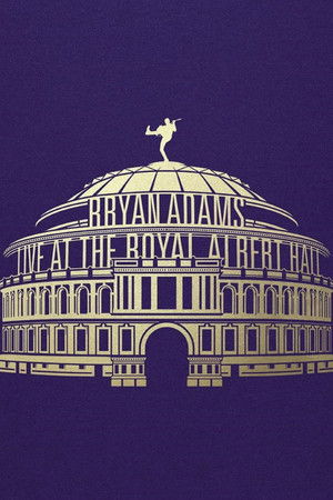 Bryan Adams - Waking Up the Neighbours Live At The Royal Albert Hall