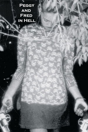 Peggy and Fred in Hell: The Complete Cycle