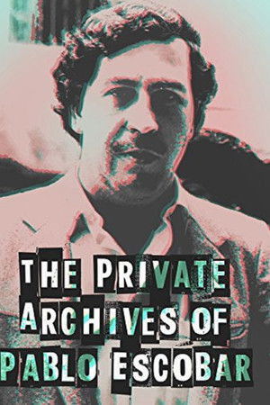 Los Archivos Privados de Pablo Escobar