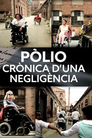 Pòlio, crònica d'una negligència