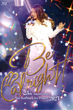 25th Anniversary Mai Kuraki Live Project 2024 “ Be alright！”