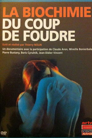 La biochimie du coup de foudre