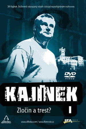 Kajínek: Zločin a trest?