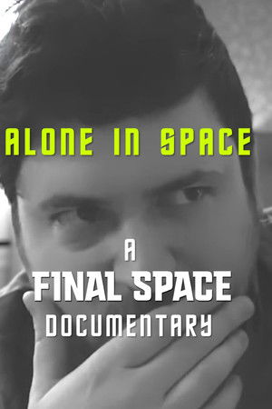 Alone in Space: A Final Space Documentary