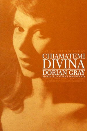Chiamatemi Divina - Dorian Gray, storia di un'attrice dimenticata