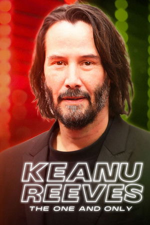 Keanu Reeves: The One and Only