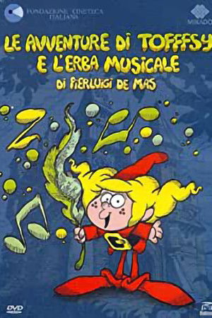 Le avventure di Tofffsy e l'erba musicale