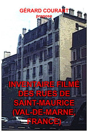 Inventaire filmé des rues de Saint-Maurice (Val-de-Marne, France)