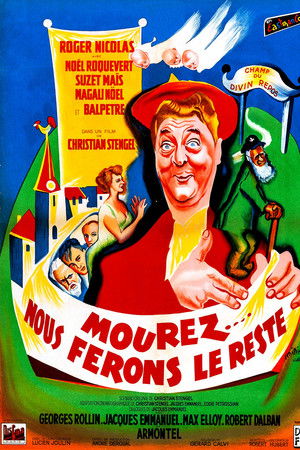 Mourez, nous ferons le reste