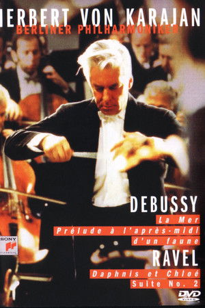 Herbert Von Karajan - Berliner Philarmoniker - Debussy: La Mer, Prélude A L'après-midi D'un Faune - Ravel: Daphnis Et Chloé Suite No. 2