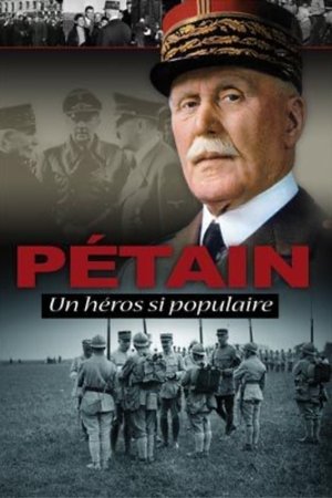 Pétain, such a popular hero Pétain, such a popular hero