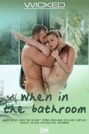 When in the Bathroom When in the Bathroom