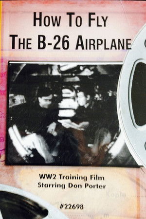 How to Fly the B-26 Airplane How to Fly the B-26 Airplane