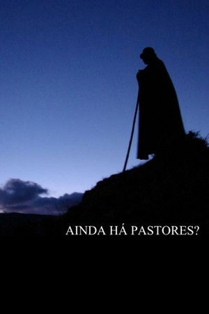 Ainda Há Pastores? Ainda Há Pastores?