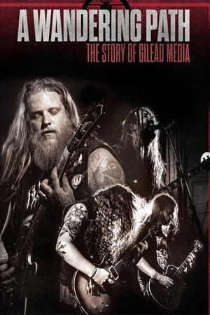 A Wandering Path: The Story of Gilead Media A Wandering Path: The Story of Gilead Media