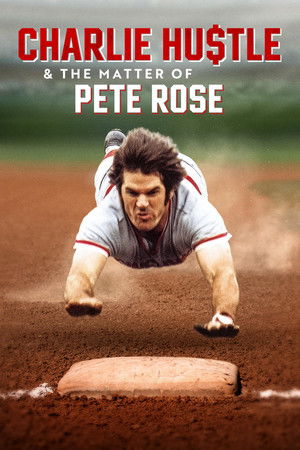 Charlie Hustle & the Matter of Pete Rose Charlie Hustle & the Matter of Pete Rose