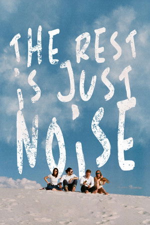 The Rest Is Just Noise The Rest Is Just Noise