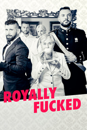 Royally Fucked Royally Fucked