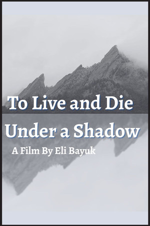 To Live and Die Under a Shadow