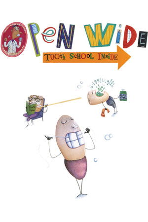 Open Wide: Tooth School Inside Open Wide: Tooth School Inside