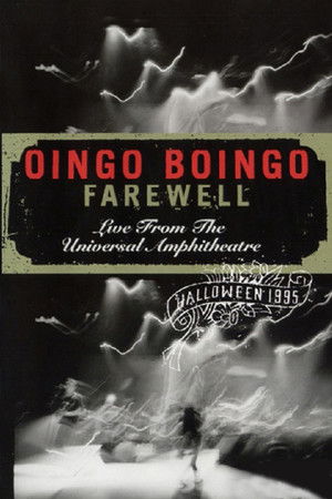 Oingo Boingo: Farewell (Live from the Universal Amphitheatre) Oingo Boingo: Farewell (Live from the Universal Amphitheatre)