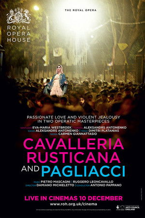 Royal Opera House: Cavalleria Rusticana and Pagliacci Royal Opera House: Cavalleria Rusticana and Pagliacci