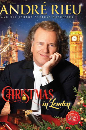 Andre Rieu : Christmas In London