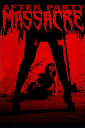 After Party Massacre After Party Massacre