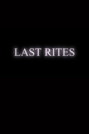 Last Rites Last Rites
