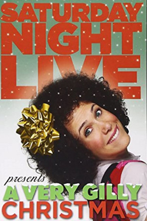 SNL Presents: A Very Gilly Christmas SNL Presents: A Very Gilly Christmas