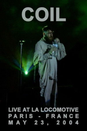 Coil: Paris 2004 Coil: Paris 2004